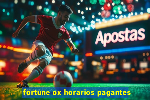 fortune ox horarios pagantes